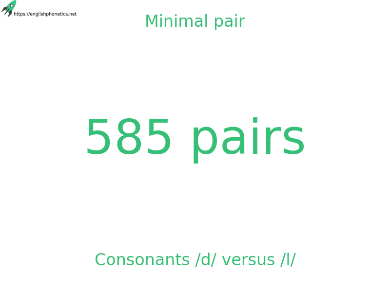 Minimal pair: Consonants /d/ versus /l/, 585 pairs