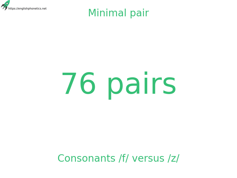 Minimal pair: Consonants /f/ versus /z/, 76 pairs
