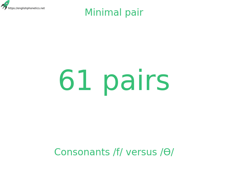 Minimal pair: Consonants /f/ versus /Ɵ/, 61 pairs