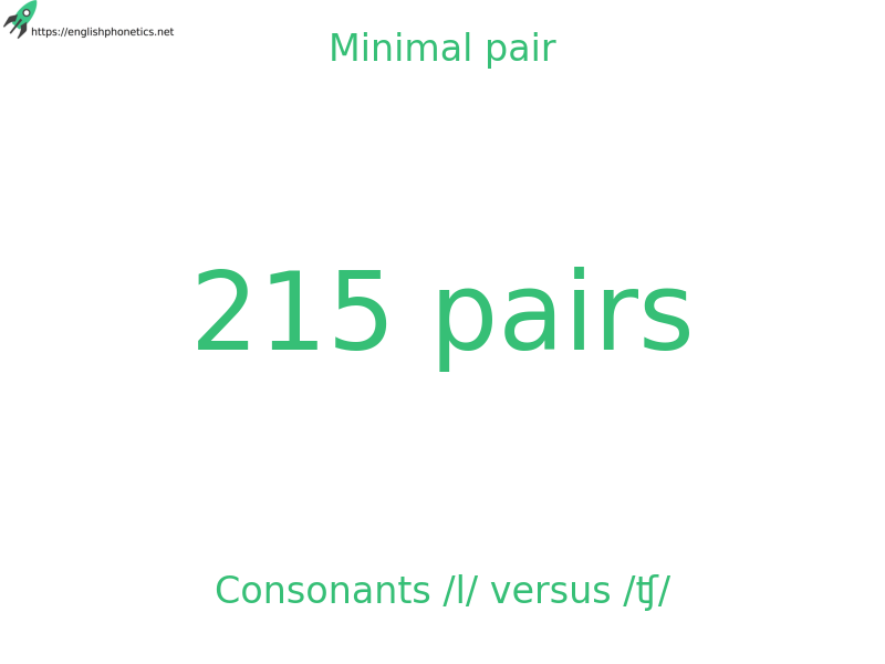 Minimal pair: Consonants /l/ versus /ʧ/, 215 pairs
