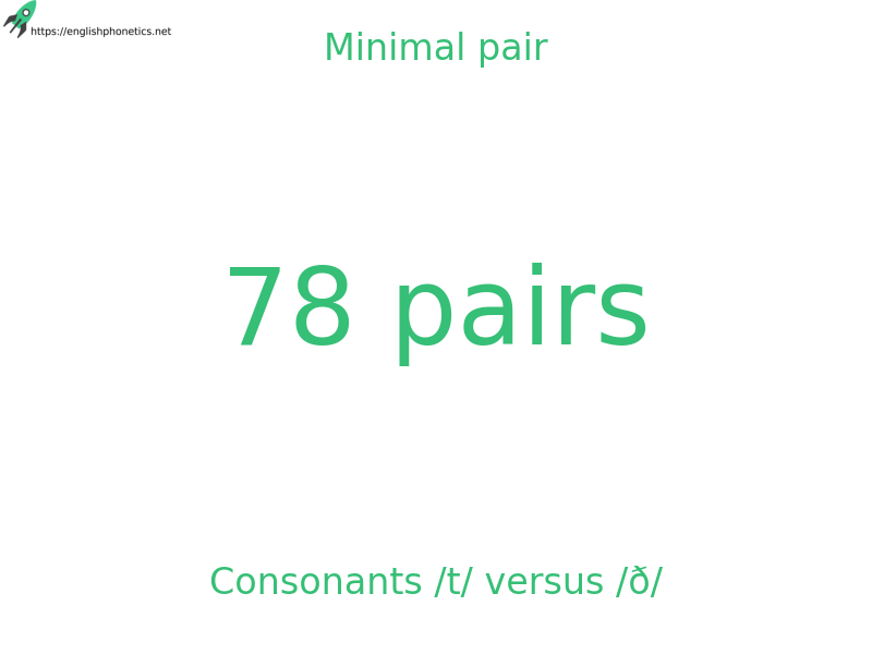 Minimal pair: Consonants /t/ versus /ð/, 78 pairs