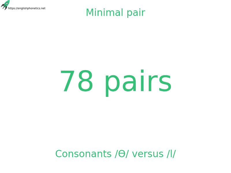 Minimal pair: Consonants /Ɵ/ versus /l/, 78 pairs